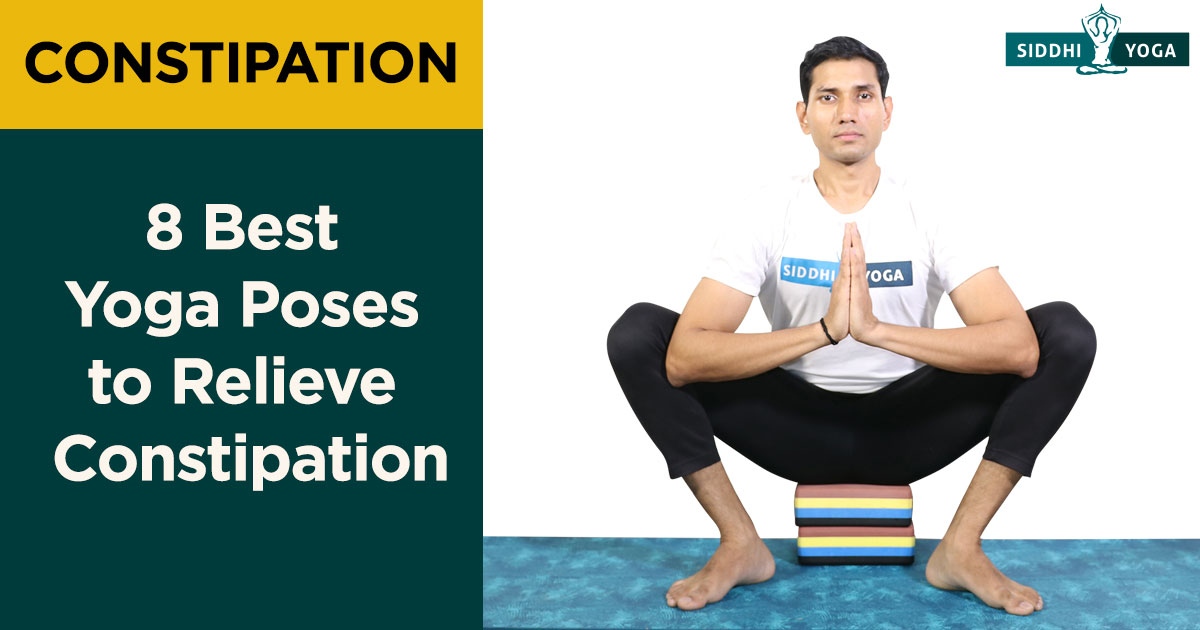 Best Yoga Poses For Relieving Constipation