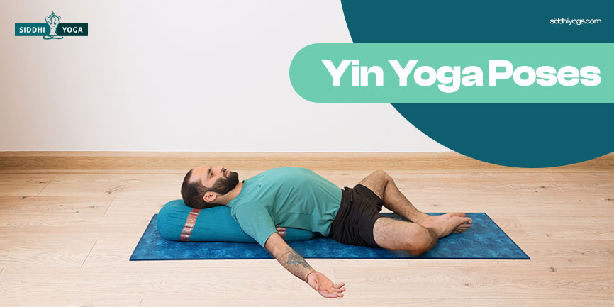Yin Yoga: Poses, benefits and how to get started