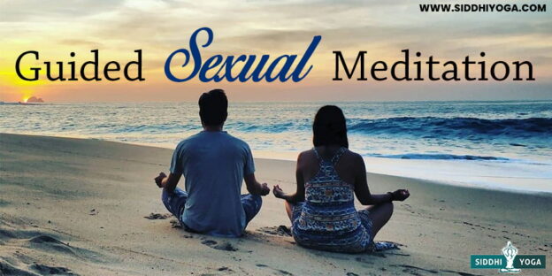 Best Guided Sexual Meditation Reasons To Try Siddhi Yoga 